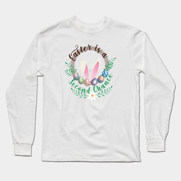 Easter is a Second Chance Long Sleeve T-Shirt by HarlinDesign